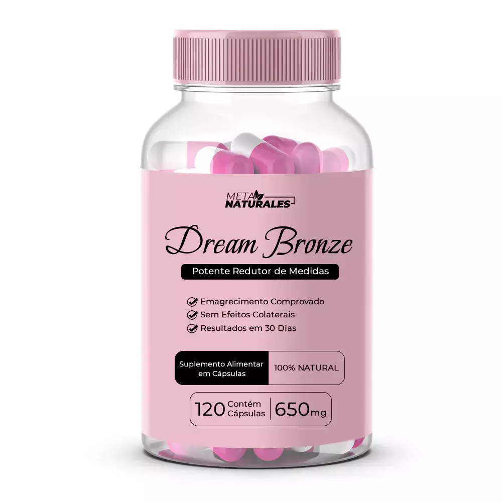Dream Bronze - Potente Redutor de Peso - 60 Cápsulas
